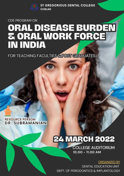ORAL DISEASE BURDEN AND ORAL WORK FORCE IN INDIA