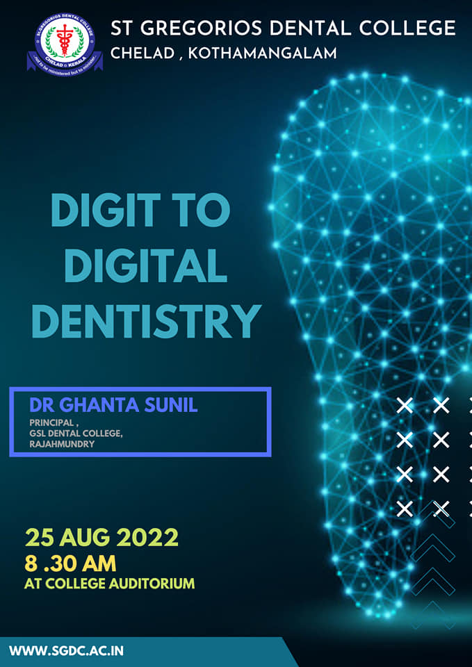 Digit to Digital Dentistry By Dr. GHANTA SUNIL, Principal GSL Dental College Rajmundry